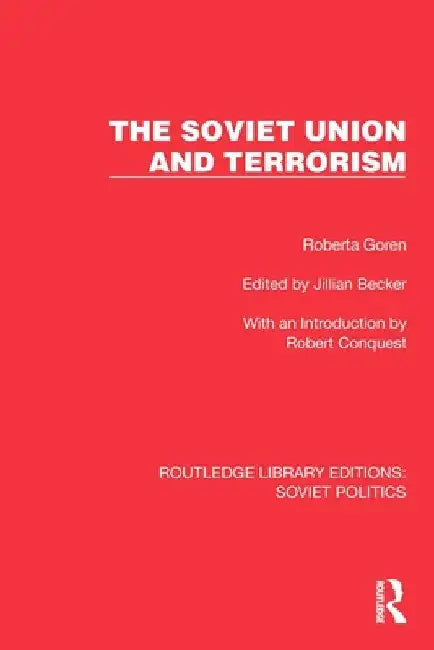 The Soviet Union and Terrorism by Roberta Goren
