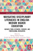 Navigating Disciplinary Literacies in English-Medium Higher Education: Insights from Lecturers, Students, and Professional Developers by Davinia Sánchez-García