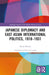 Japanese Diplomacy and East Asian International Politics, 1918-1931 by Ryuji Hattori