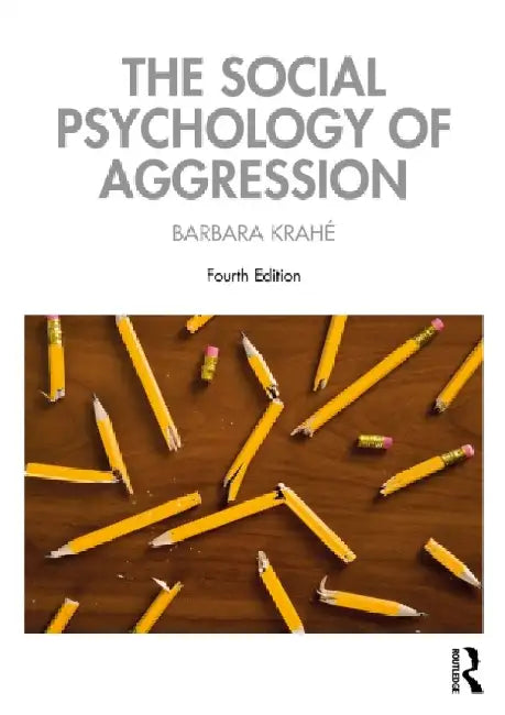 The Social Psychology of Aggression by Barbara KrahÃ©