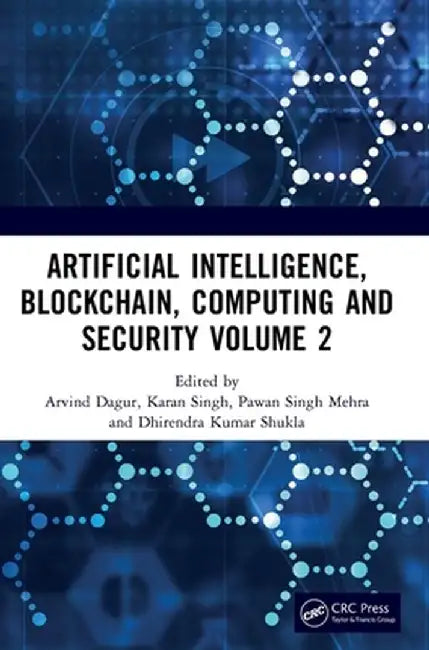 Artificial Intelligence, Blockchain, Computing and Security Volume 2: Proceedings of the International Conference on Artificial Intelligence, Blockcha by Arvind Dagur