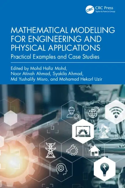 Mathematical Modelling for Engineering and Physical Applications by Mohd Hafiz Mohd