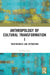 Anthropology of Cultural Transformation I: Togetherness and Separation by Zhao Xudong