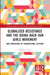 Globalised Resistance and the Bring Back Our Girls Movement: New Dimensions of Transnational Activism by Titilope F. Ajayi