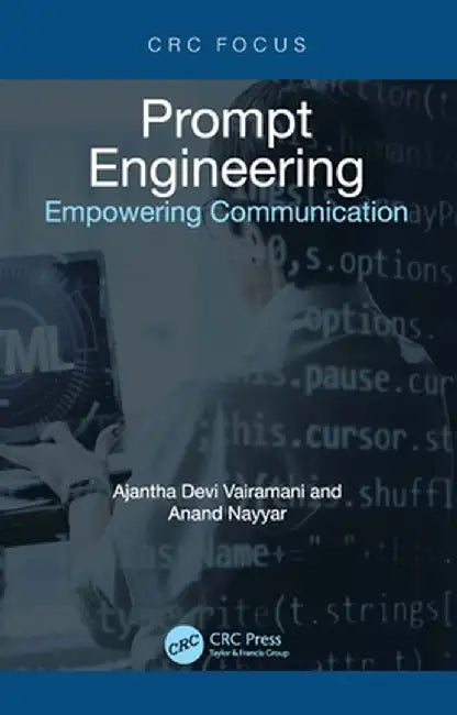 Prompt Engineering: Empowering Communication by Ajantha Devi Vairamani