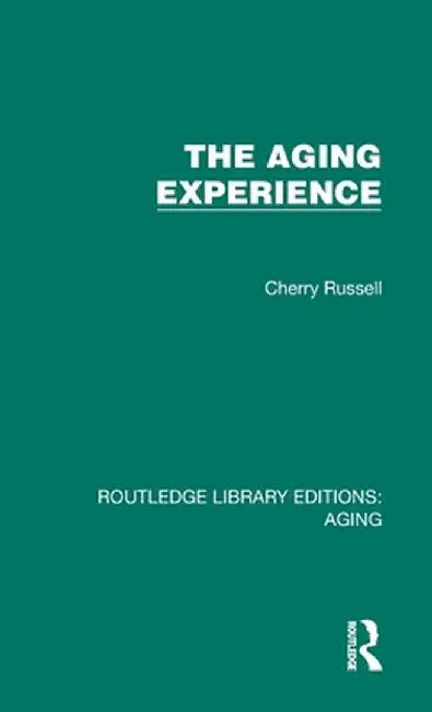 The Aging Experience by Cherry Russell