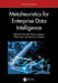 Metaheuristics for Enterprise Data Intelligence by Kaustubh Vaman Sakhare