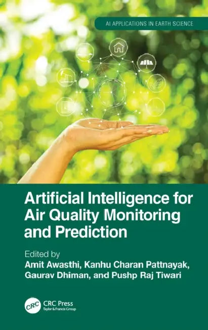 Artificial Intelligence for Air Quality Monitoring and Prediction by Amit Awasthi