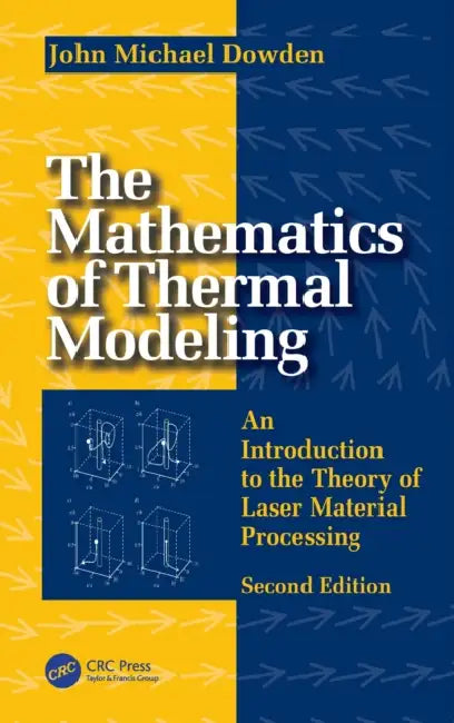 The Mathematics of Thermal Modeling by John Michael Dowden