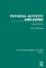 Physical Activity and Aging: Second Edition by Roy Shephard