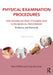 Physical Examination Procedures for Advanced Practitioners and Non-Medical Prescribers: Evidence and Rationale by Beth Griffiths, Trudy Alexander
