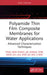 Polyamide Thin Film Composite Membranes for Water Applications: Advanced Characterization Techniques by Ying Siew Khoo