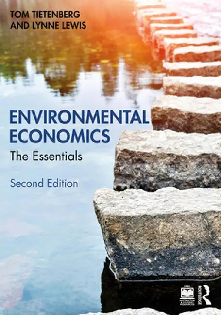 Environmental Economics: The Essentials by Tom Tietenberg