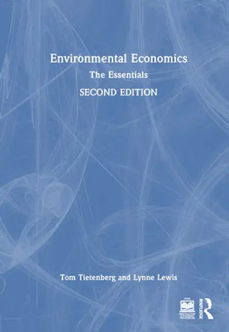 Environmental Economics: The Essentials by Tom Tietenberg
