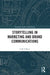 Storytelling in Marketing and Brand Communications by S. M. a. Moin