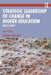 Strategic Leadership of Change in Higher Education: What's New? by Stephanie Marshall