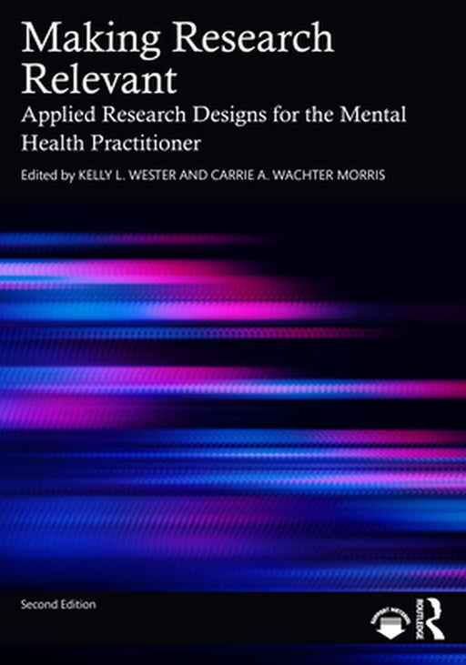 Making Research Relevant by Wester, Kelly L.