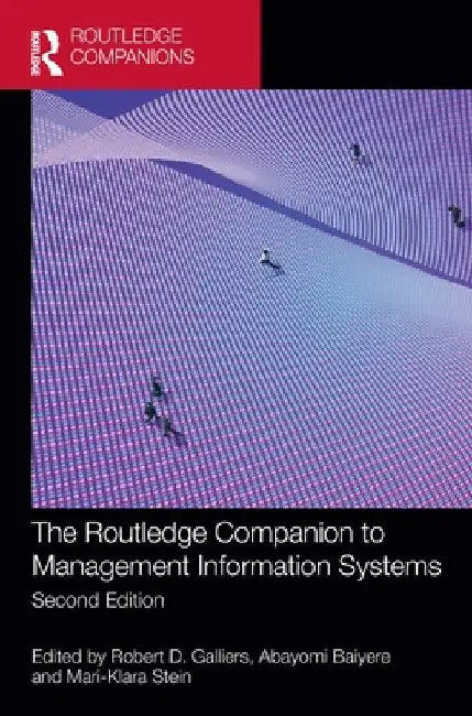 The Routledge Companion to Management Information Systems by Robert D. Galliers