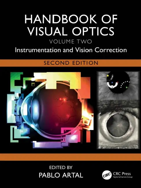 Handbook of Visual Optics: Instrumentation and Vision Correction by Pablo Artal