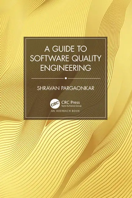 A Guide to Software Quality Engineering by Shravan Pargaonkar