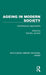 Ageing in Modern Society: Contemporary Approaches by Dorothy Jerrome