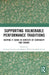 Supporting Vulnerable Performance Traditions: Keeping it Going in Contexts of Continuity and Change by Georgia Curran