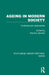 Ageing in Modern Society: Contemporary Approaches by Dorothy Jerrome