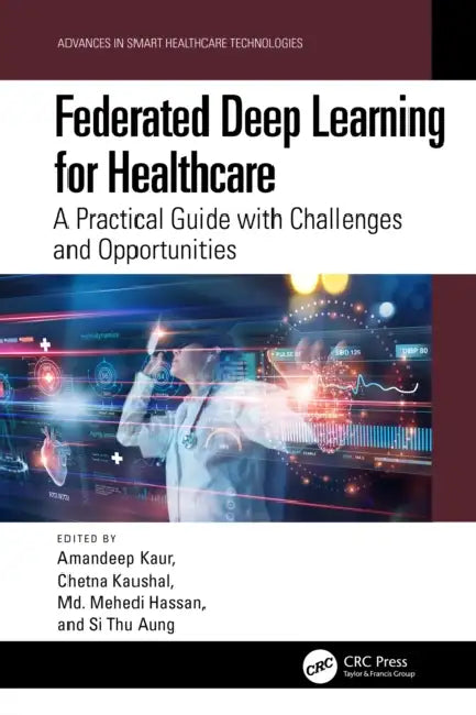 Federated Deep Learning for Healthcare by Amandeep Kaur