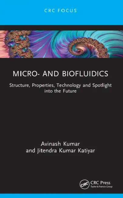 Micro- and Biofluidics by Avinash Kumar