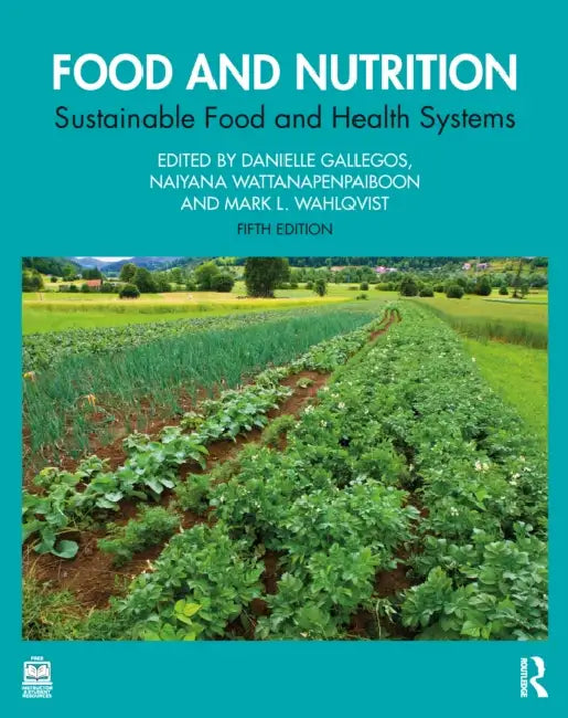 Food and Nutrition: Sustainable Food and Health Systems by Danielle Gallegos