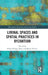 Liminal Spaces and Spatial Practices in Byzantium by Buket Kitapc Bayr