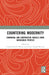Countering Modernity: Communal and Cooperative Models from Indigenous Peoples by Carolyn Smith-Morris