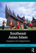 Southeast Asian Islam: Integration and Indigenisation by Nasr M. Arif