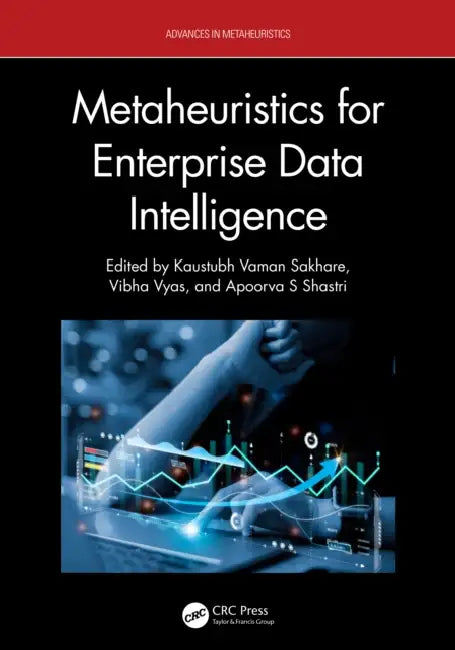 Metaheuristics for Enterprise Data Intelligence by Kaustubh Vaman Sakhare