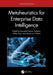 Metaheuristics for Enterprise Data Intelligence by Kaustubh Vaman Sakhare