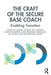 The Craft of the Secure Base Coach: Enabling Transition by Jakob van Wielink