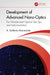 Development of Advanced Nano-Optics: For Miniaturized Optical Set-Ups and Instrumentation by A. Guillermo Bracamonte