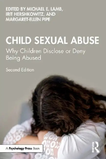 Child Sexual Abuse: Why Children Disclose or Deny Being Abused by Michael E. Lamb