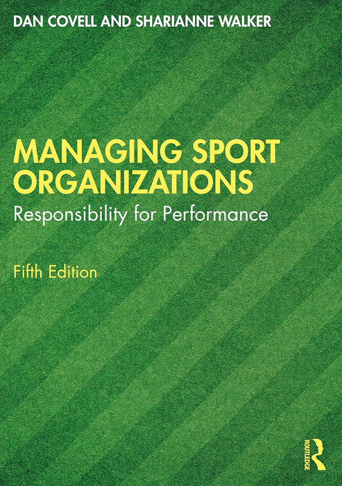 Managing Sport Organizations by Covell/Dan