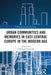 Urban Communities and Memories in East-Central Europe in the Modern Age by Aleksander Lupienko