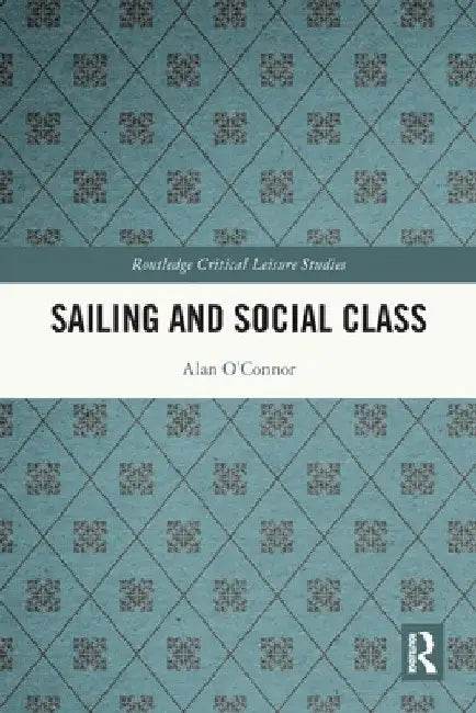 Sailing and Social Class by Alan O'Connor