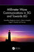 Millimeter Wave Communications in 5g and Towards 6g by Vasanthan Raghavan