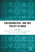 Environmental Law and Policy in India by Sairam Bhat