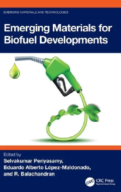 Emerging Materials for Biofuel Developments by Selvakumar Periyasamy