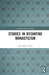 Studies in Byzantine Monasticism by Alice-Mary Talbot