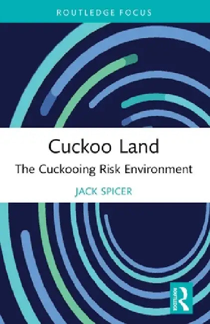Cuckoo Land: The Cuckooing Risk Environment by Jack Spicer