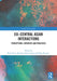 Eu-Central Asian Interactions: Perceptions, Interests and Practices by Rick Fawn