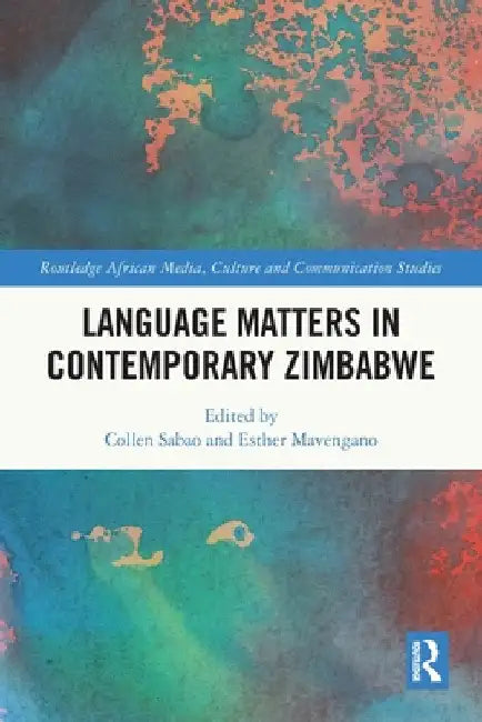 Language Matters in Contemporary Zimbabwe by Collen Sabao