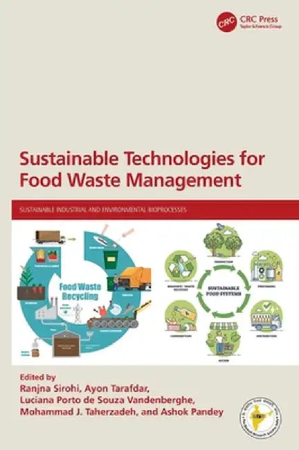 Sustainable Technologies for Food Waste Management by Ranjna Sirohi