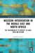 Western Intervention in the Middle East and North Africa: The 'Responsibility to Protect' in Libya, Syria and Beyond by Josephine S. Jackson